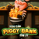 You Can Piggy Bank On It