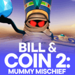 Bill &amp; Coin 2: Mummy Mischief